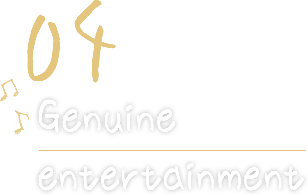 04 Genuine entertainment